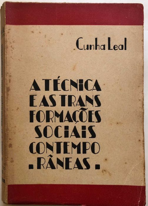 A Técnica e as Transformações Sociais Contemporâneas - Cunha Leal