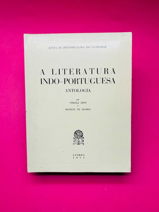 A Literatura Indo-Portuguesa - Antologia