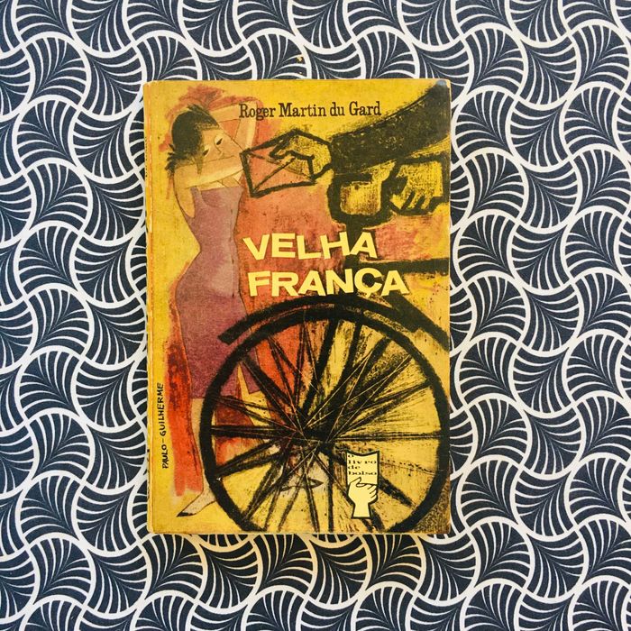 Velha França - Roger Martin du Gard