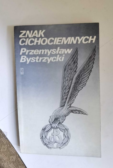 Przemysław Bystrzycki ZNAK Cichociemnych, PIW 1983