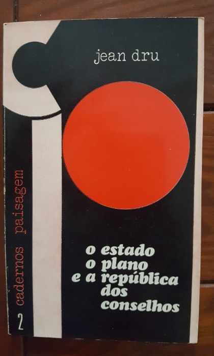 Jean Dru - O Estado, o Plano e a República dos Conselhos
