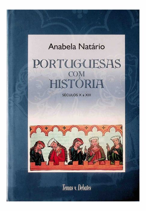 Portuguesas com História Séculos X a XIII