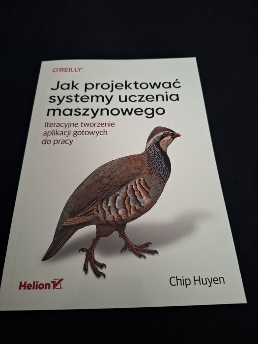 Książka Jak projektować systemy uczenia maszynowego. Iteracyjne tworzenie aplikacji gotowych do pracy - Chip Huyen
Chip Huyen
