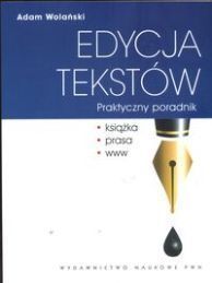 Edycja Tekstów Praktyczny Poradnik Wolański Adam Afam Wolański