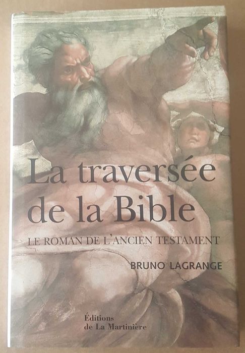 Bruno Lagrange- La Traversée de la Bible.