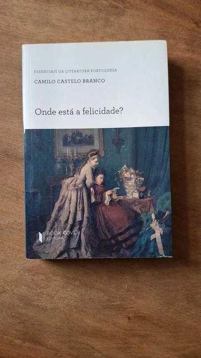 "Onde Está a Felicidade?" de Camilo Castelo Branco