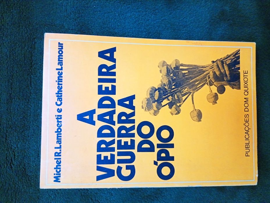 A verdadeira guerra do opio LAMOUR. (Catarina) Michel R Lamberti -1973