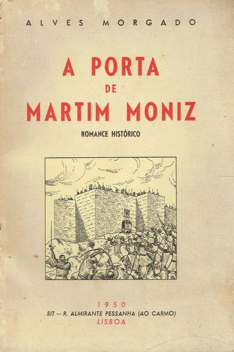 14992

A porta de Martim Moniz. Romance histórico
de Alves Morgado