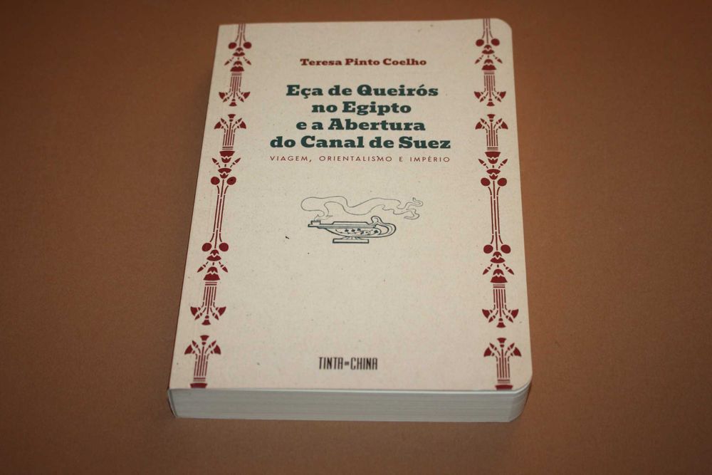 Eça de Queirós no Egipto e a Abertura do Canal de Suez/Teresa P.Coelho