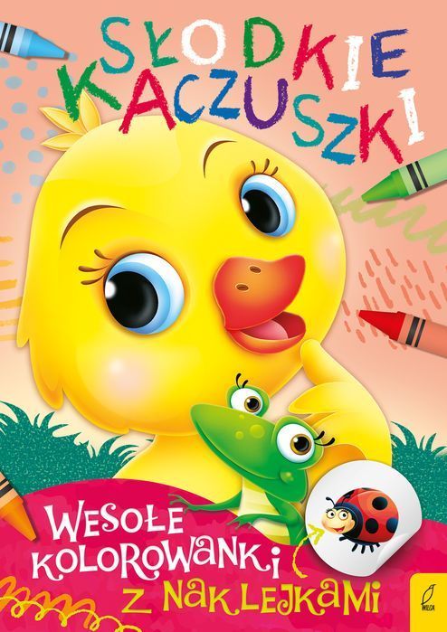 Słodkie Kaczuszki. Wesołe Kolorowanki Z Naklejkami Wilga