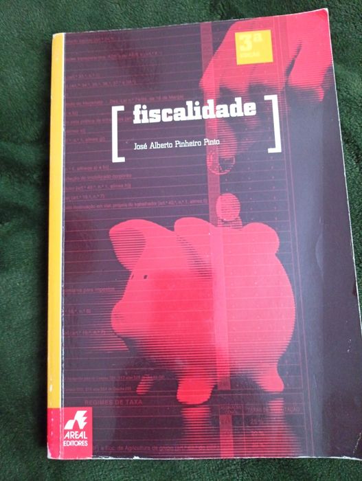 Fiscalidade / José Alberto Pinheiro Pinto. - 3ª ed. Areal, 2003