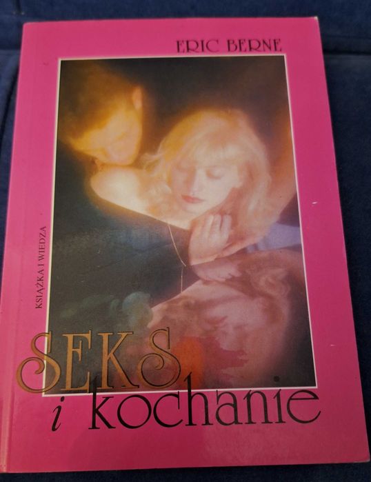 Książka "Seks i kochanie" Eric Berne