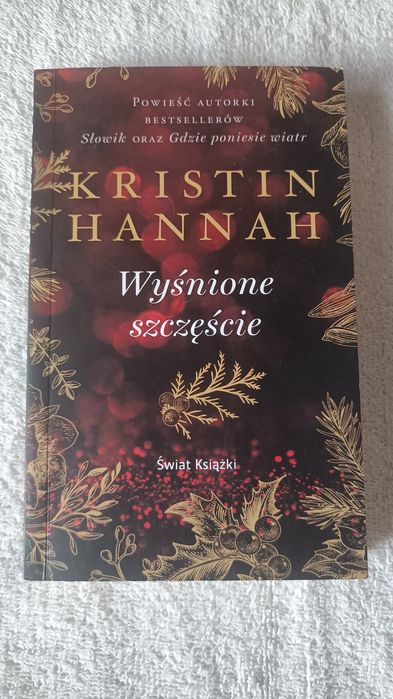 Wyśnione szczęście Kristin Hannah
okładka miękka