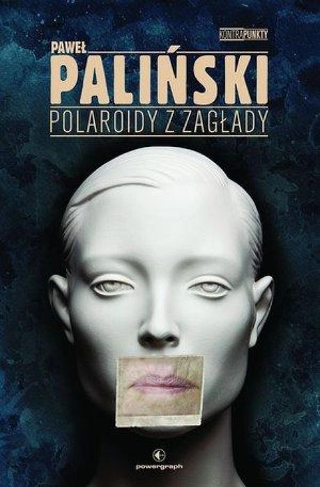 Polaroidy z zagłady Powergraph Paweł Paliński Rok wydania: 2014,