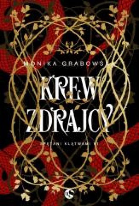 Spętani klątwami T.1 Krew zdrajcy NoweStrony Monika Grabowska Rok