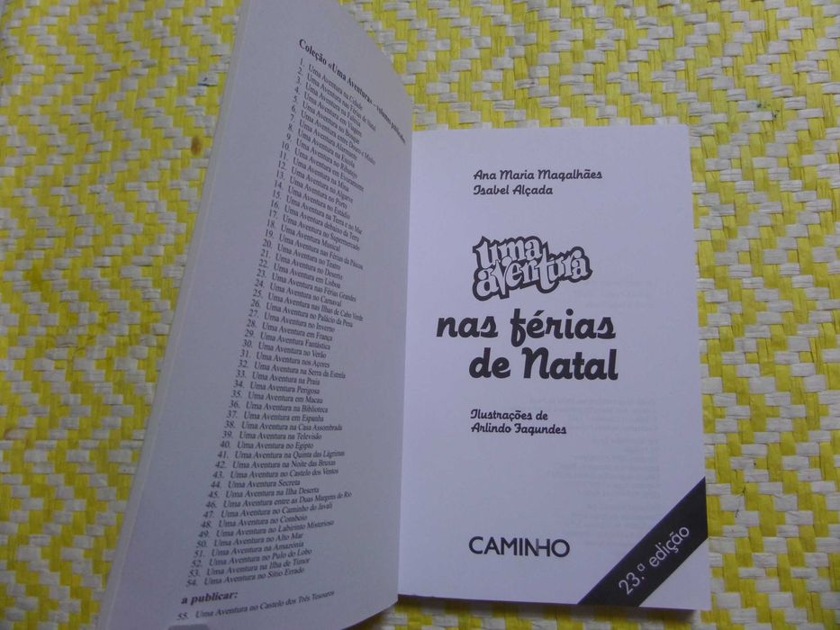 UMA AVENTURA NAS FÉRIAS DE NATAL
de Ana M Magalhães e Isabel Alçada;