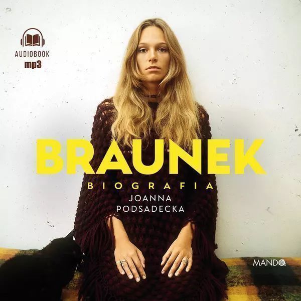 Braunek. Biografia Joanna Podsadecka