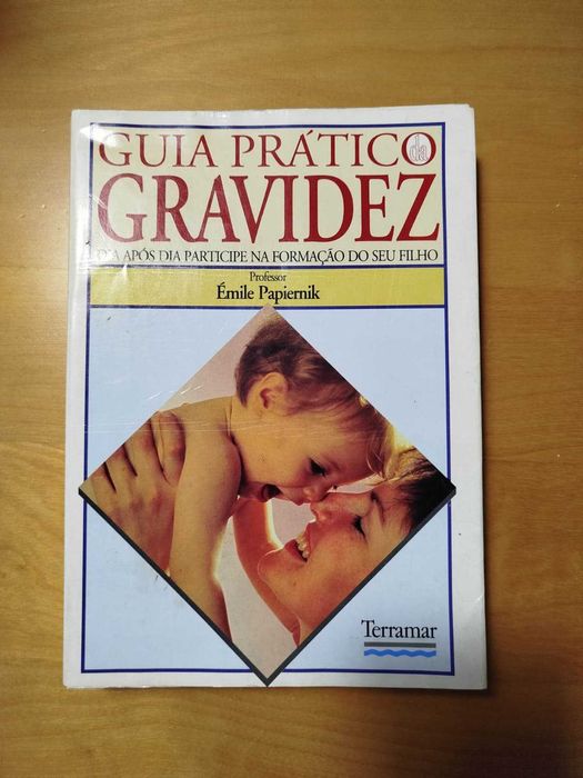 Livro Guia Prático da Gravidez - Professor Émile Papiernik