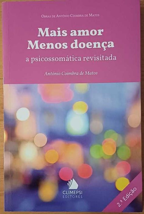 Mais Amor Menos Doença, António Coimbra de Matos