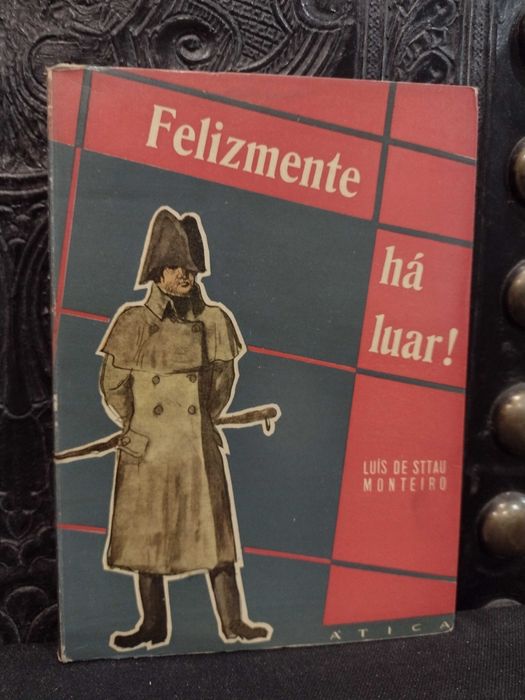 Felizmente há Luar - Luís de Sttau Monteiro 1963