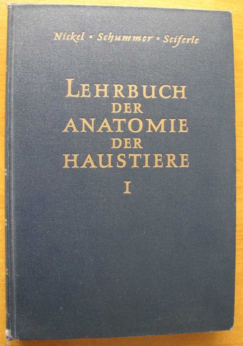 Lehrbuch der Anatomie der Haustiere - Nickel, Schummer, Seiferle