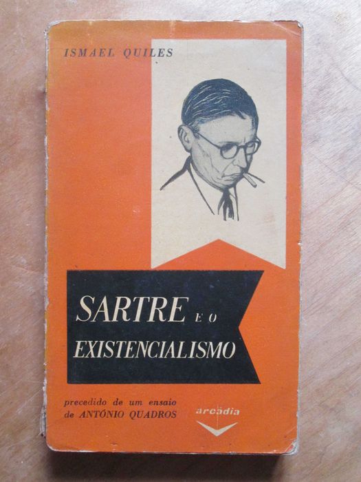 Sartre e o existencialismo, de Ismael Quiles e António Quadros