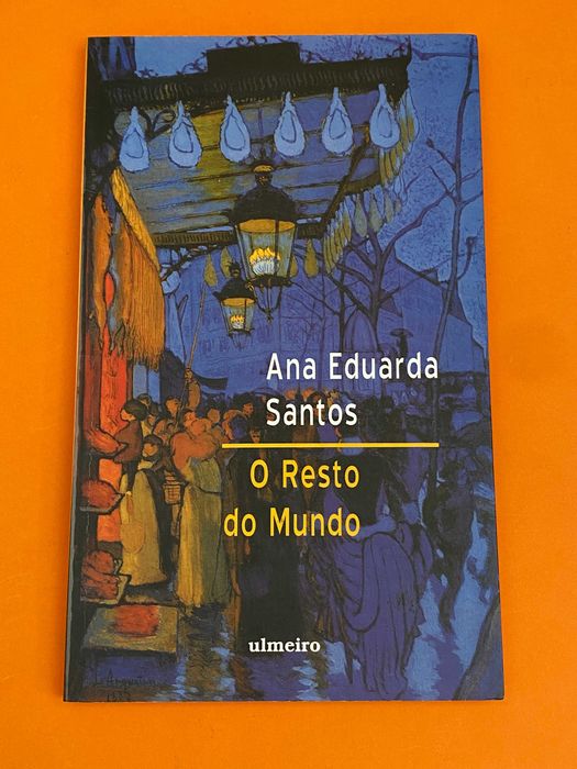 O resto do mundo - Ana Eduarda Santos