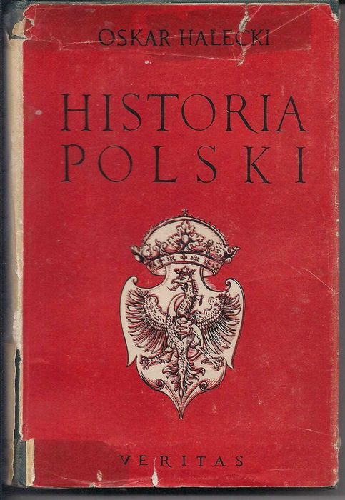 Historia Polski - Oskar Halecki, Veritas, Londyn 1958