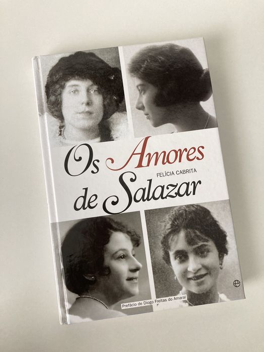 Os Amores de Salazar - Felícia Cabrita