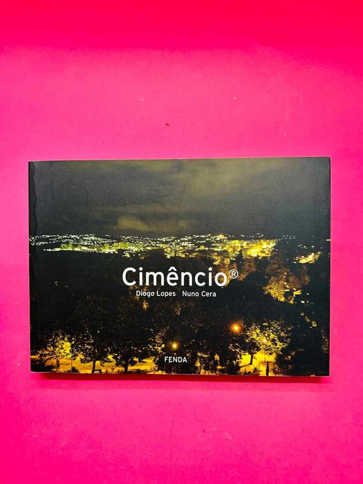 Cimêncio - Diogo Lopes e Nuno Cera