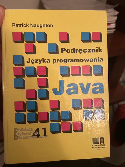 Książka do informatyki : podręcznik języka programowania Java nakom patrick naughton