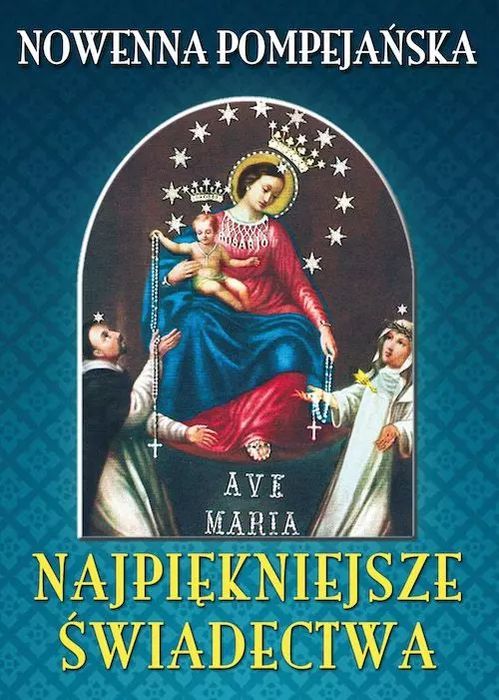 Nowenna pompejańska. Najpiękniejsze świadectwa. Rosemaria