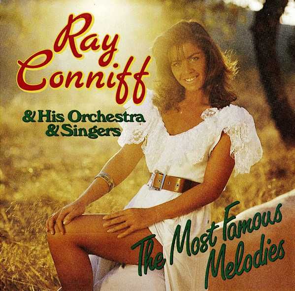 Ray Conniff & His Orchestra & Singers – "The Most Famous Melodies" CD