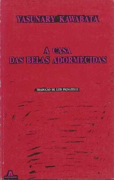A Casa das Belas Adormecidas de Y. Kawabata ed. Assírio&A [Portes Inc]