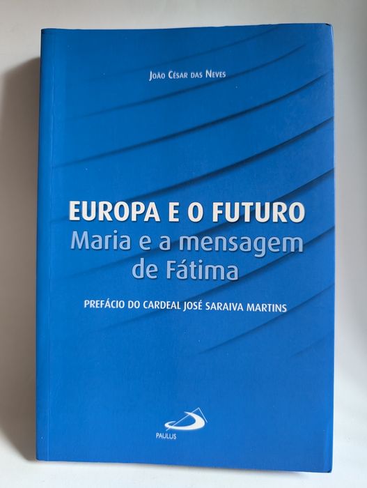 Europa e o Futuro: Maria e a mensagem de Fátima