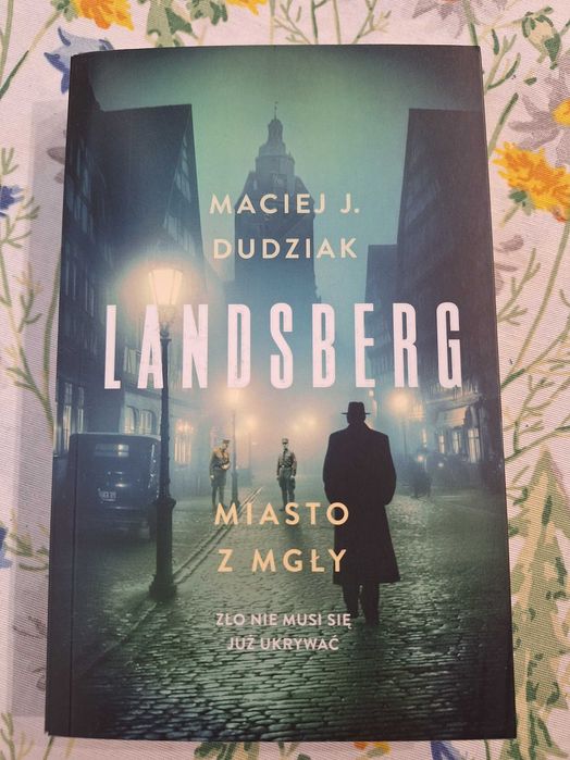 Landsberg. Miasto z mgły - kryminał thriller Maciej Dudziak