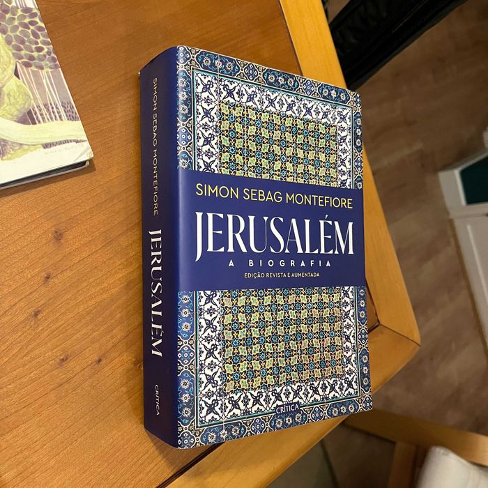 Simon Sebag Montefiore - Jerusalém, a Biografia