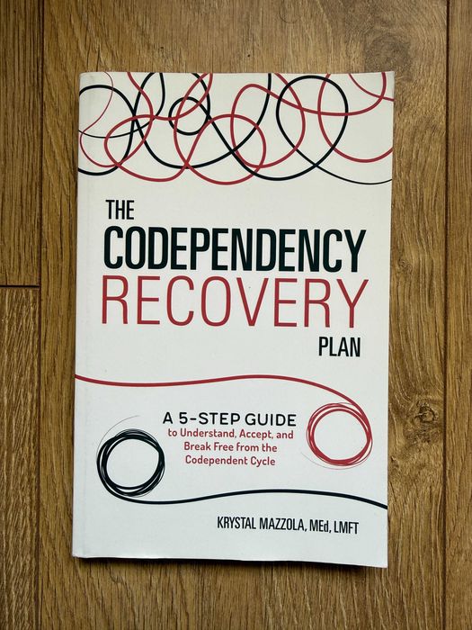 The Codependency Recovery Plan - Krystal Mazzola
