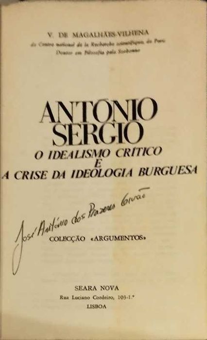 António Sérgio, o Idealismo Crítico e a Crise da Ideologia Burguesa - Vasco de Magalhães Vilhena (Publicado em 1964)