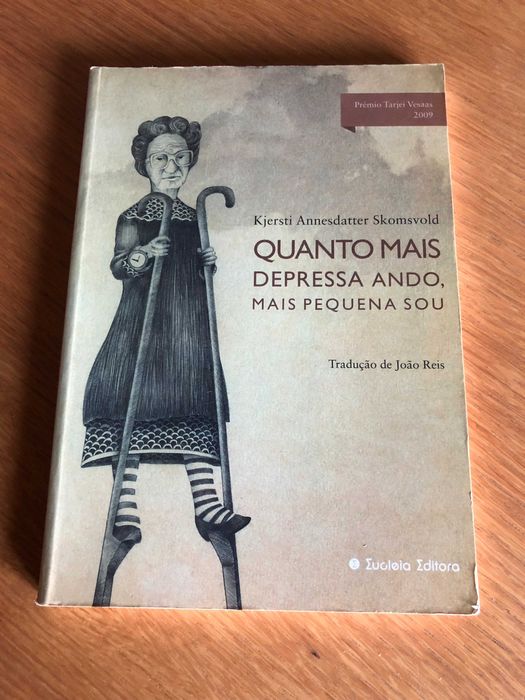 Quanto mais depressa ando, mais pequena sou     Kjersti SKOMSVOLD