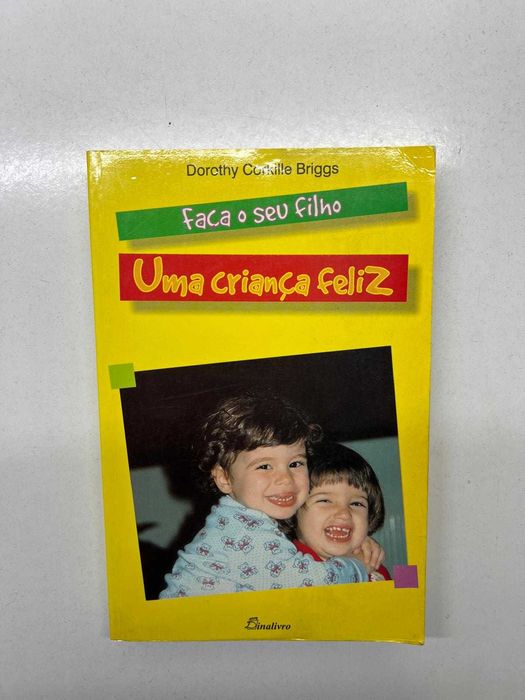 Livro - Faça o Seu Filho Uma Criança Feliz (ctt editorial grátis)