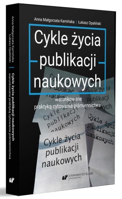 Cykle życia publikacji naukowych warunkowane.. Wydawnictwo