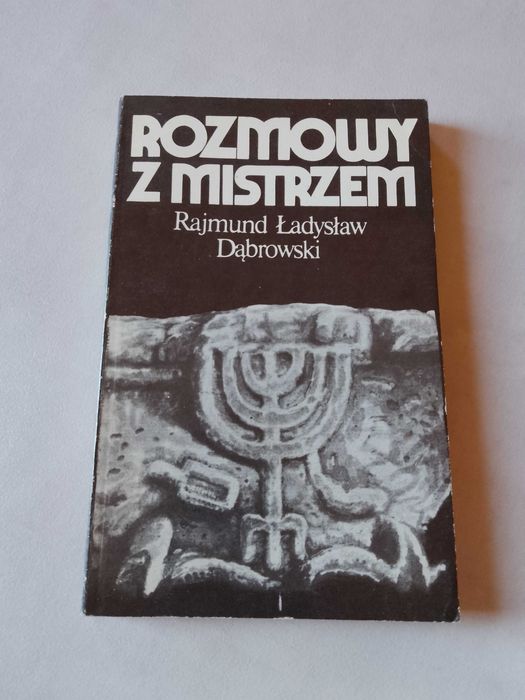 R. Ł. Dąbrowski "Rozmowy z Mistrzem" 1983