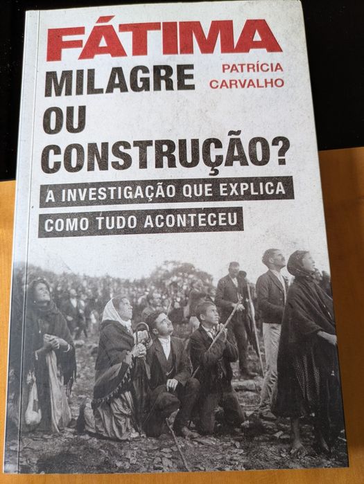 Fátima Milagre ou Construção? de Patrícia Carvalho