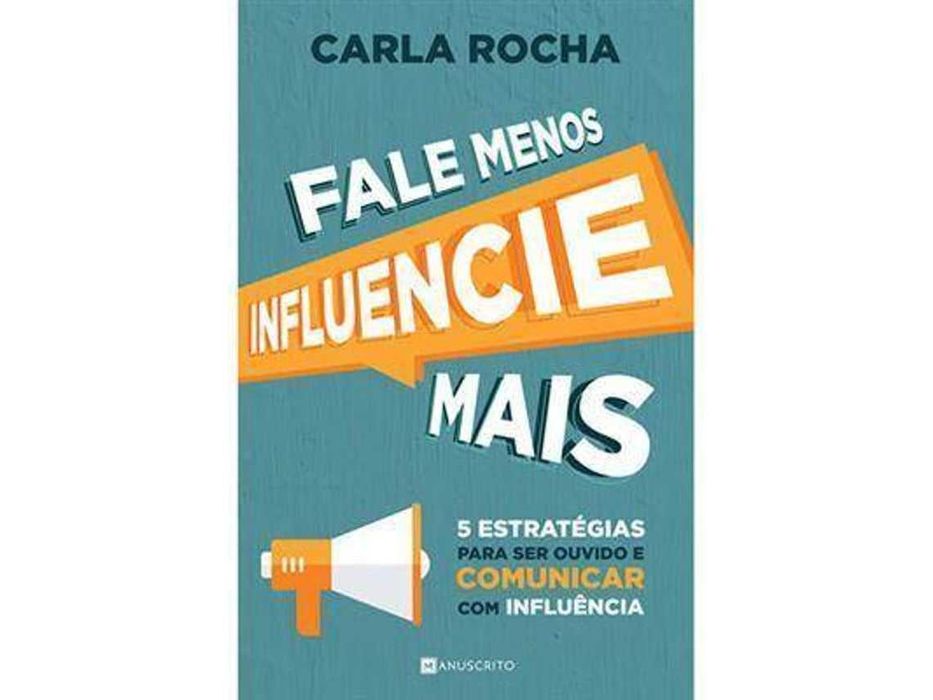 Fale Menos Influencie Mais de Carla Rocha