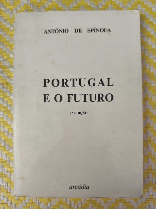 Portugal e o Futuro
António de Spínola