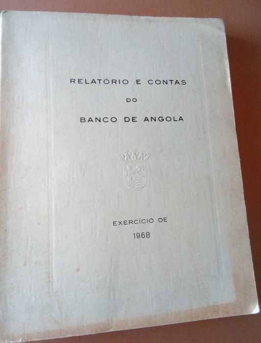 Relatório e Contas Do banco de Angola Exercício de 1968 Relatório