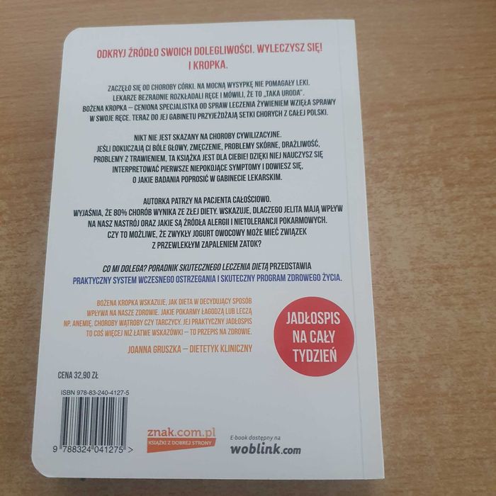 Co mi dolega? Bożena Kropka Poradnik skutecznego leczenia dietą