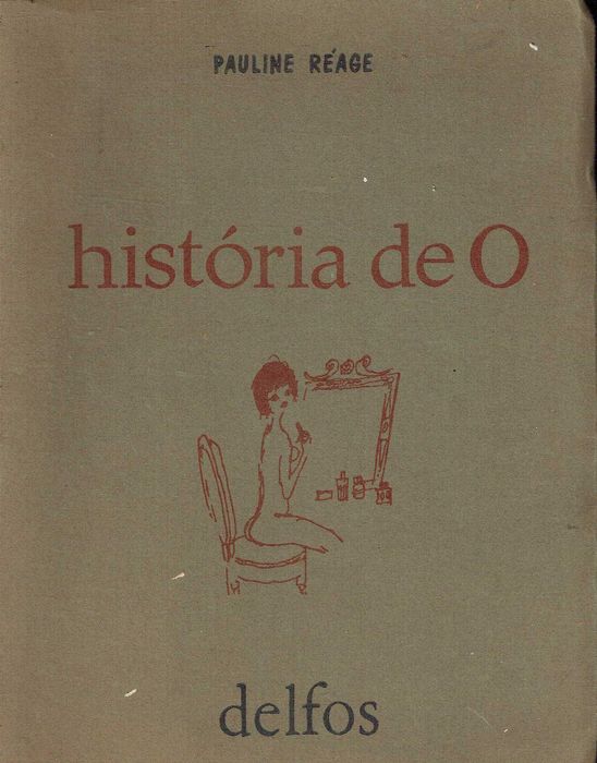 7782

HISTÓRIA DE O. 
Pauline Reage