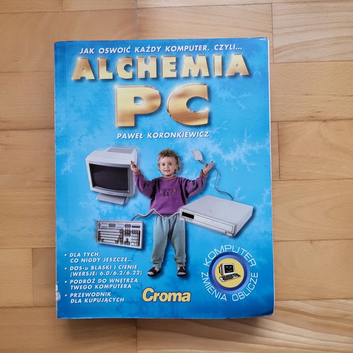 Jak oswoić każdy komputer, czyli alchemia PC